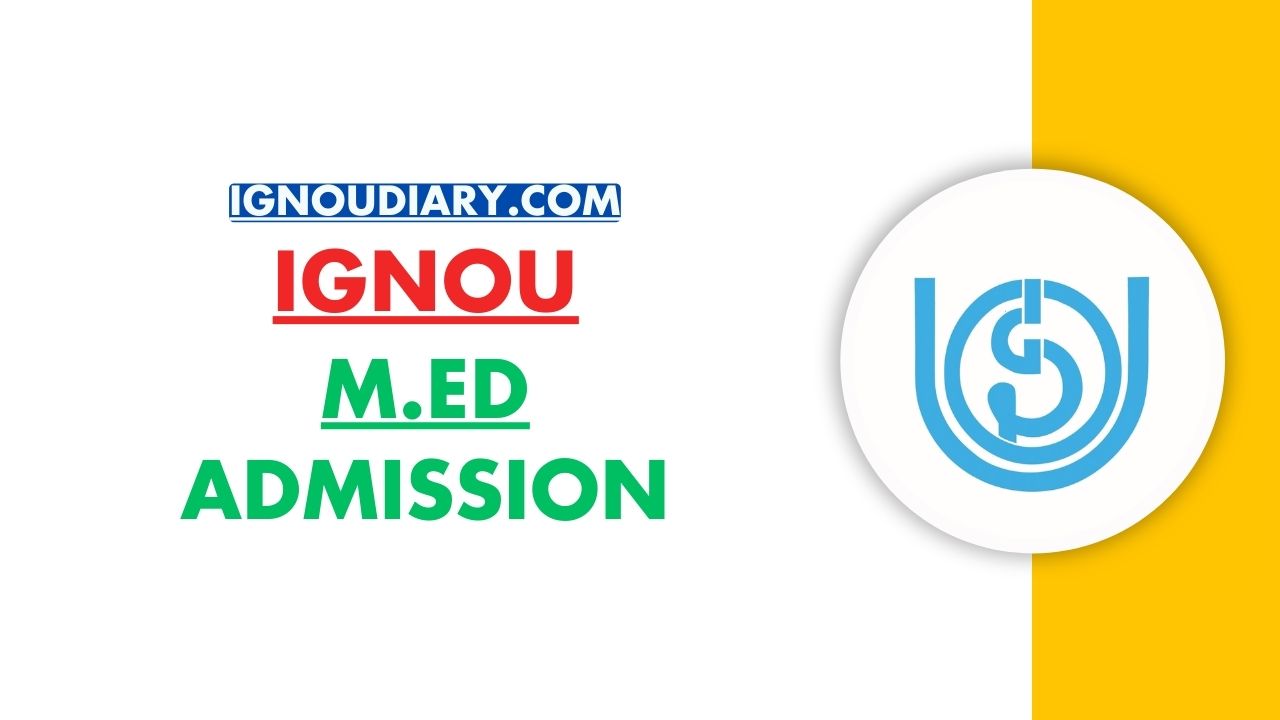 IGNOU M.Ed Admission 2026→ Fees, Eligibility, Last Date and Admission Process
